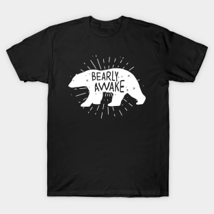 Bearly Awake T-Shirt